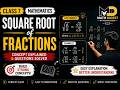 Class 7: Mathematics | Square Root of Fractions with Concepts &amp; Questions Explained