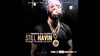 Skippa Da Flippa - Dont Mean Nothin (Still Havin)