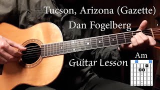 Video thumbnail of "Dan Fogelberg Tucson, Arizona (Gazette) - guitar tutorial"