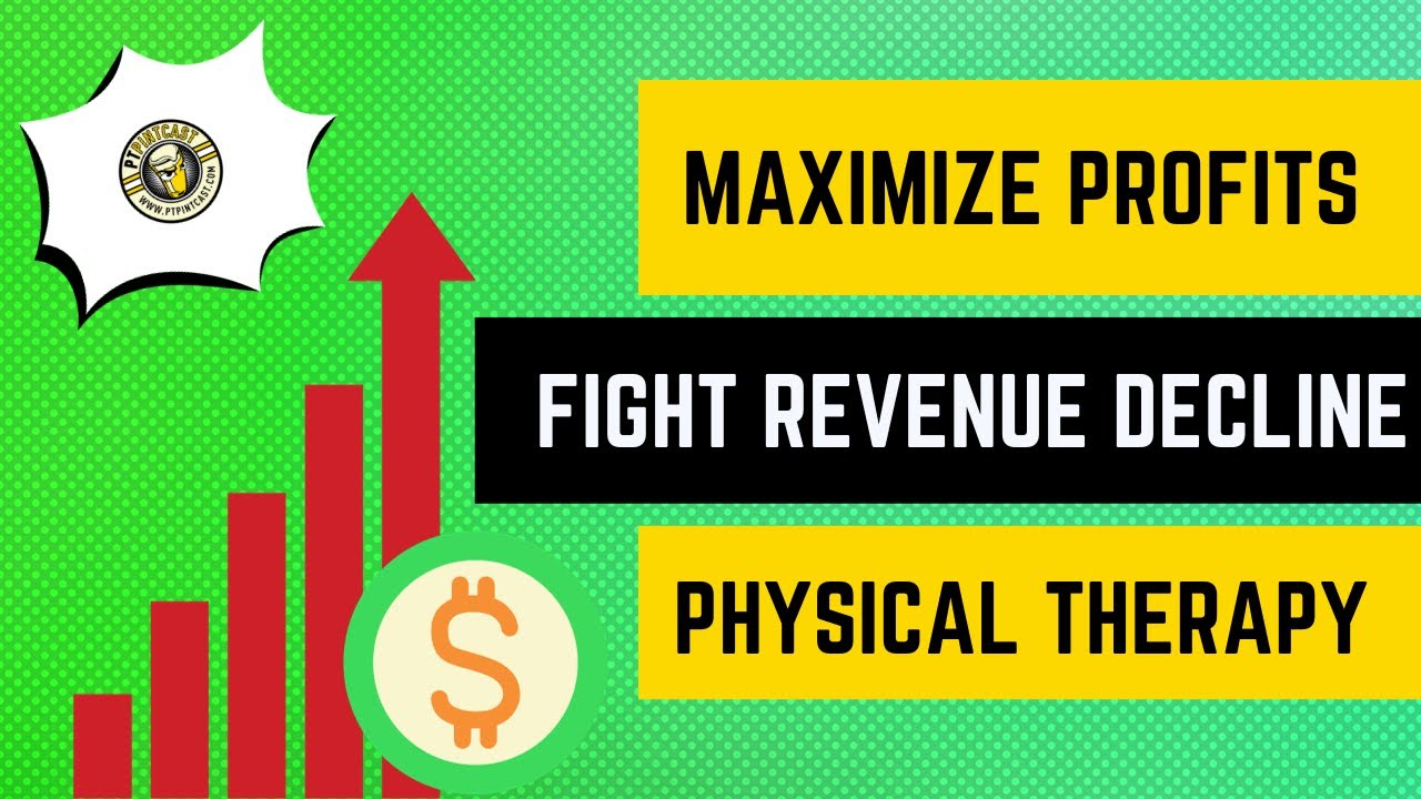 Unlock Your Revenue Potential: 6 Key Tactics for Physical Therapy Profits