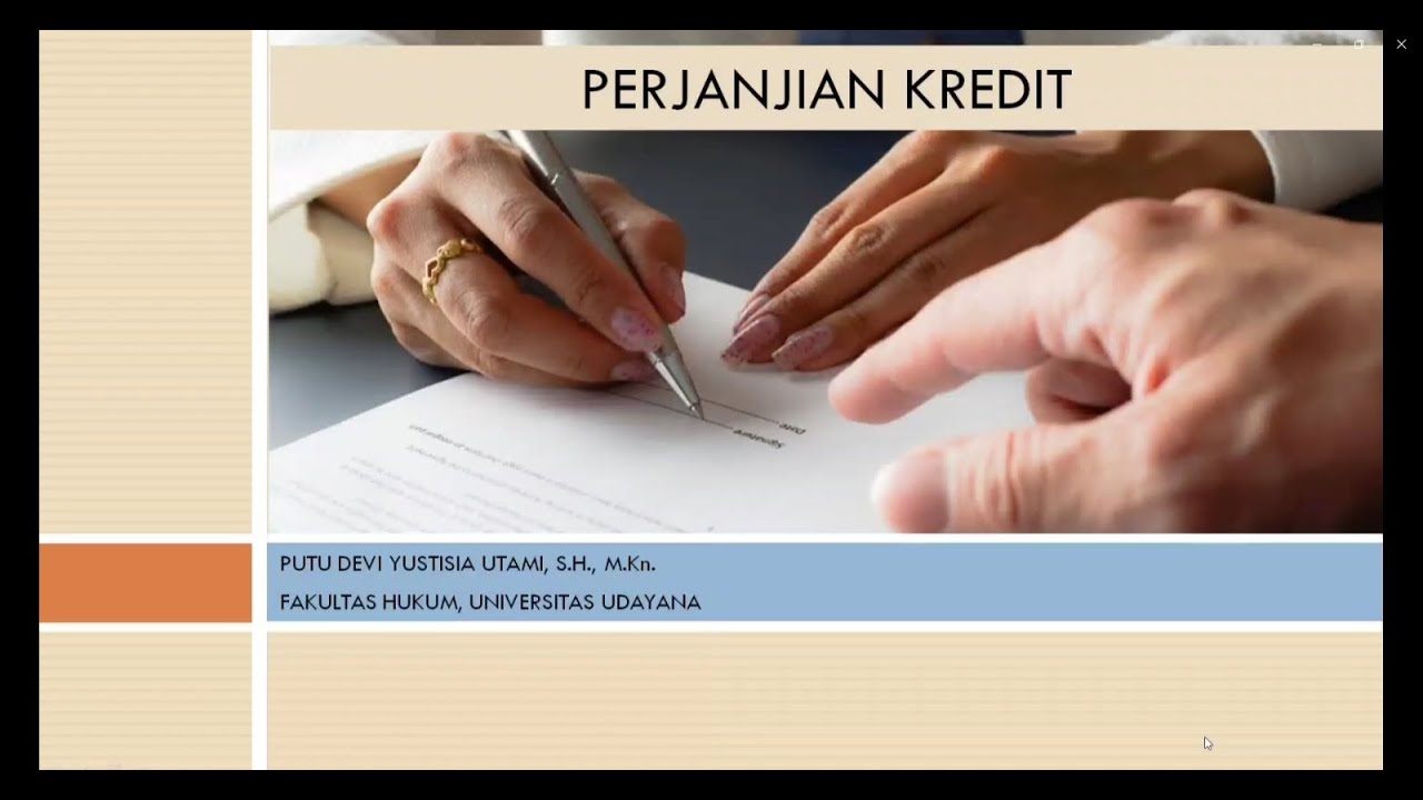 Hukum Perbankan 4- Perjanjian Kredit- Devi Yustisia S.H., M.Kn. FH UNUD