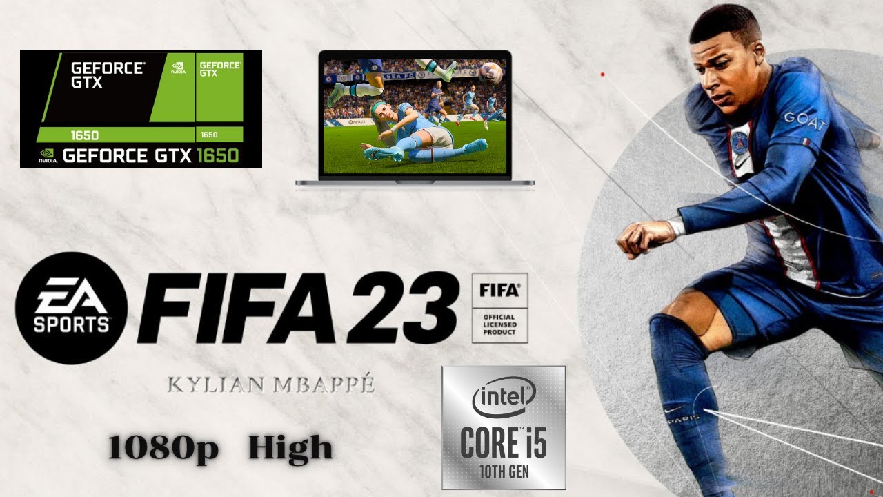 FIFA 23 (laptop) - GTX 1650 & i5-10300H (1080P) Setting High ram16GB