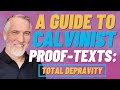 Calvinistic Proof-Texts for Total Depravity