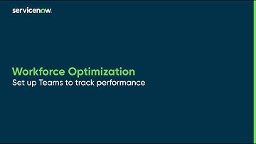 Workforce Optimization | Set up Teams to track performance