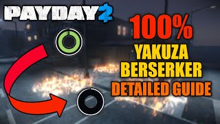 [PAYDAY 2] 100% Berserker/Yakuza Ultimate Guide || How to reach the full buff potential (stealth)