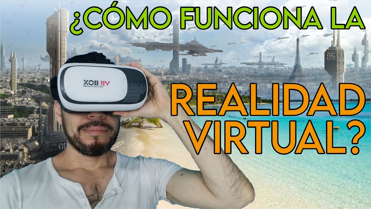 Realidad Virtual ¿Cómo Funciona? ¿Qué debes saber al seleccionar un casco/ gafas? 