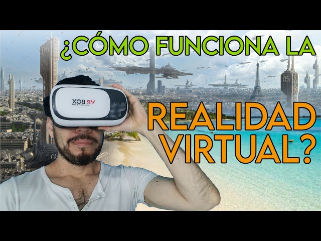 Cómo funcionan las gafas de realidad virtual