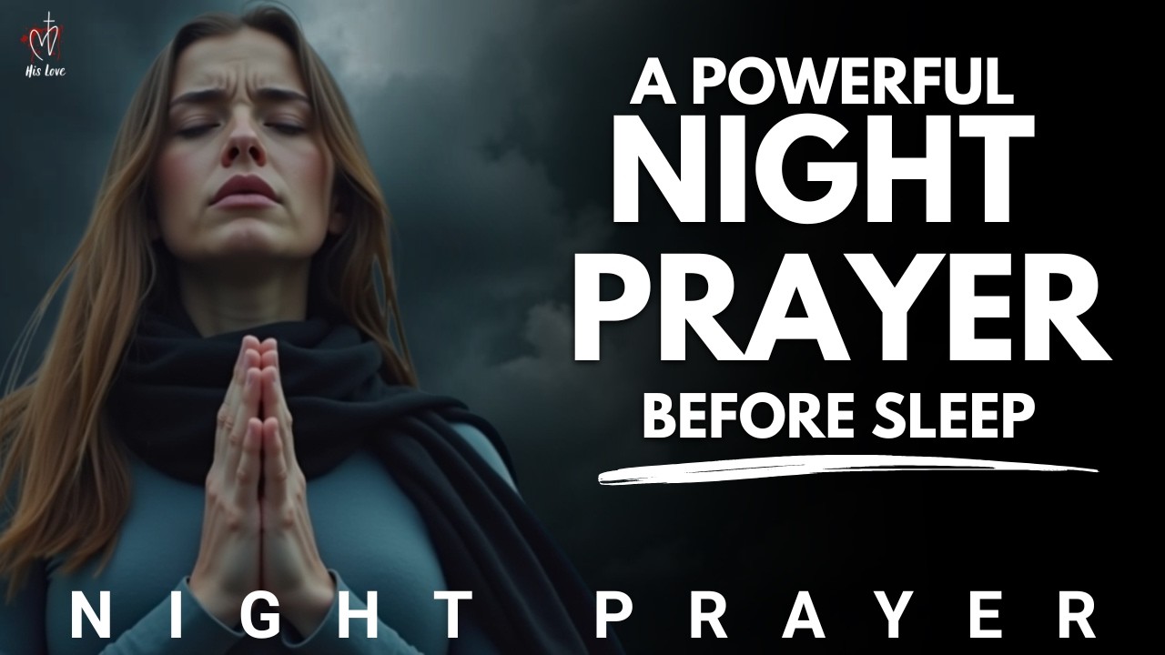 Господи, сегодня ночью я вверяю свои заботы в Твои руки | Ночная молитва