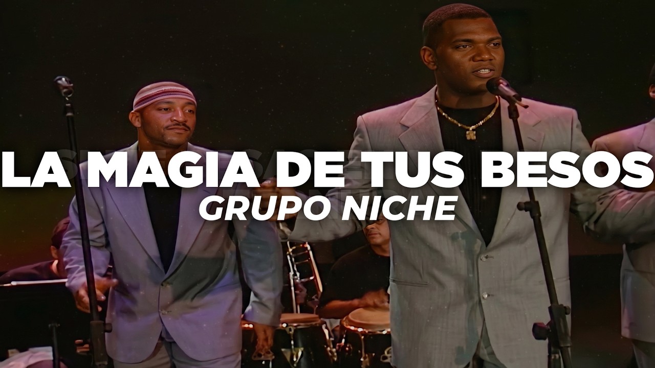 Grupo Niche - La Magia De Tus Besos (Letra)