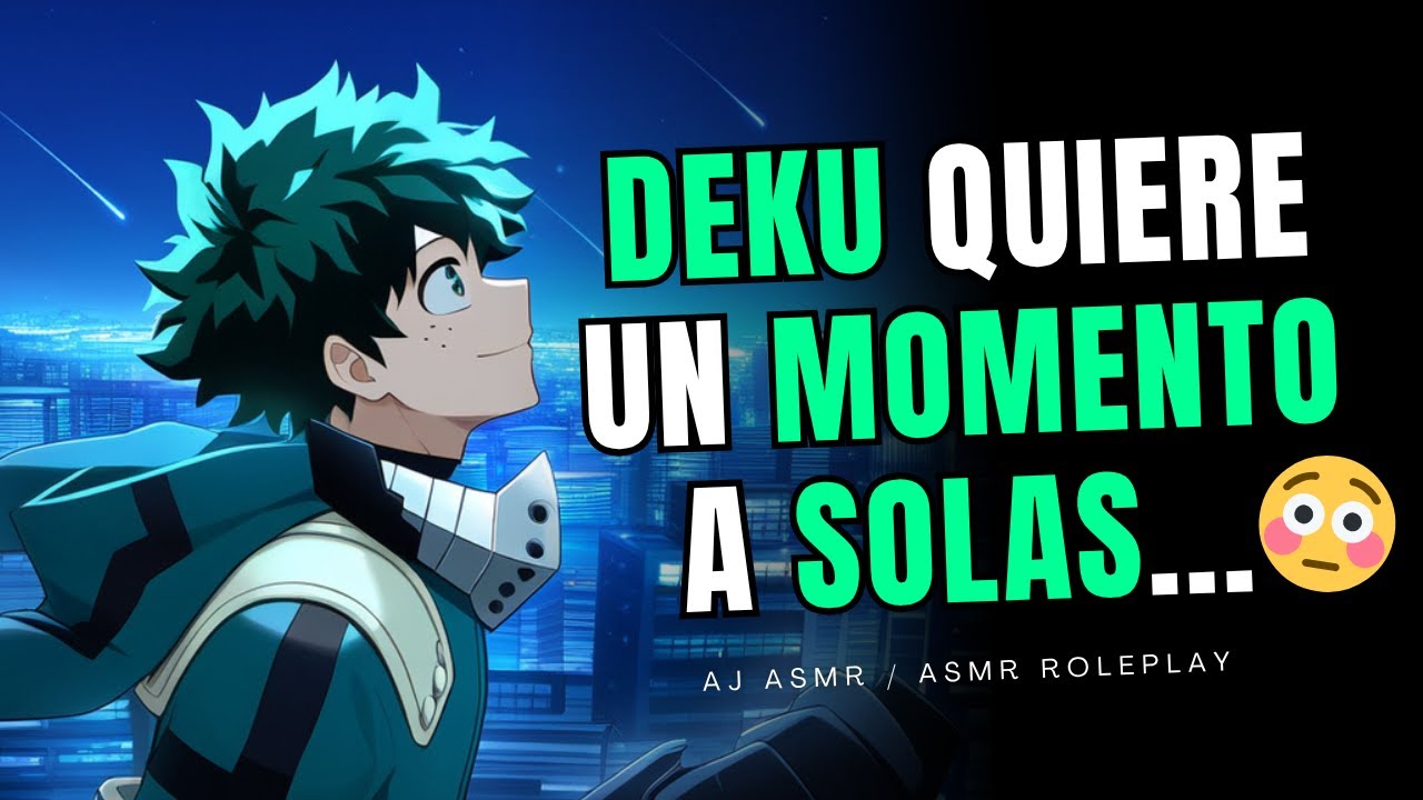 ¡DEKU Y TU A SOLAS! 😳💚 | ASMR Roleplay