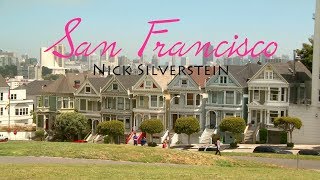 San Francisco (Short Film by Nick Silverstein) | 1080p | NS