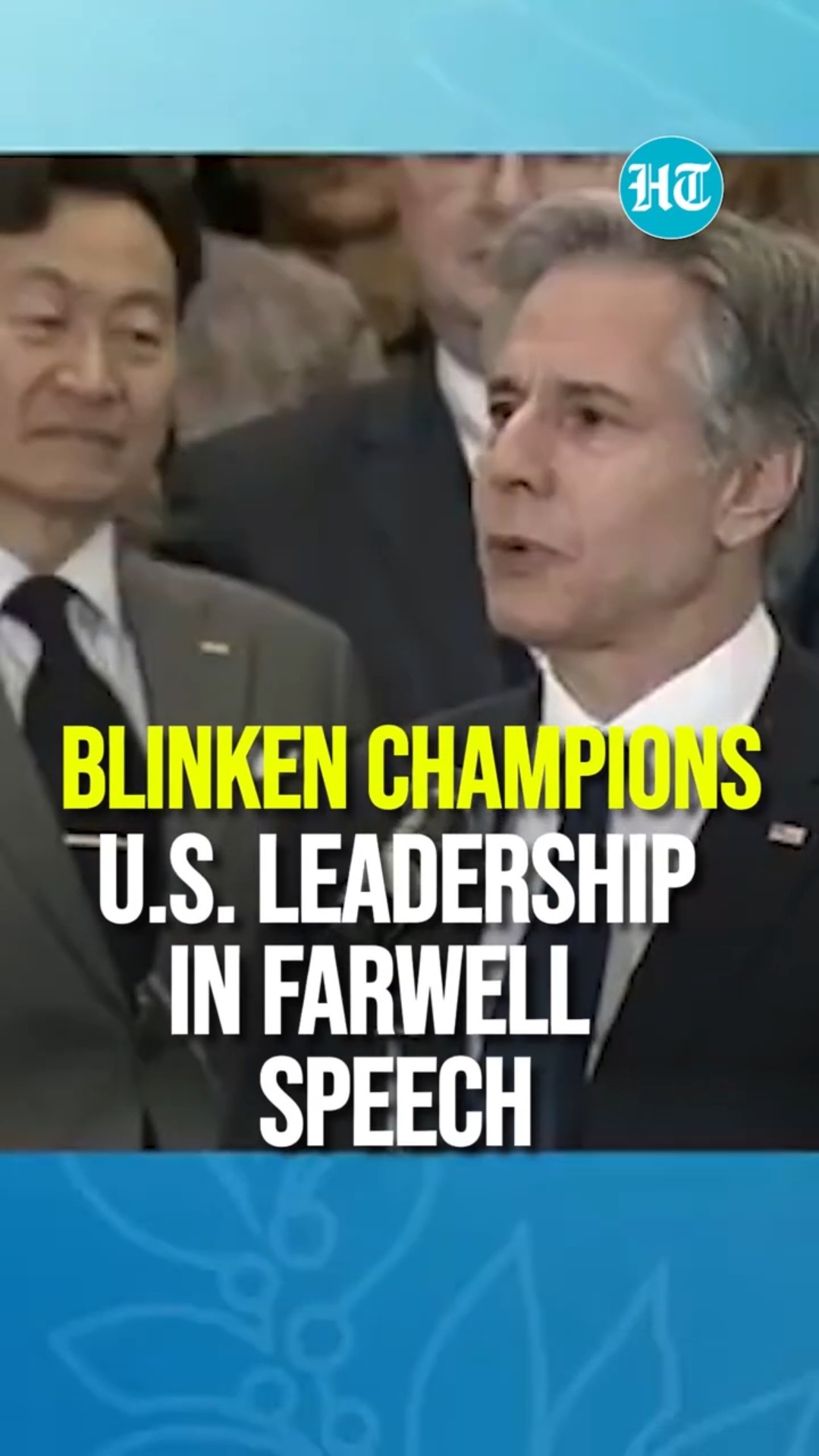 'U.S. Leadership Vital Amidst Growing Global Challenges': Antony Blinken's Farwell Message