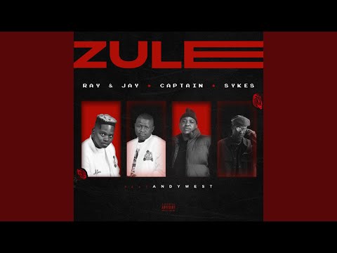 Captain, Sykes, Ray &Amp; Jay - Zule (Official Audio) Feat. Andywest Dj