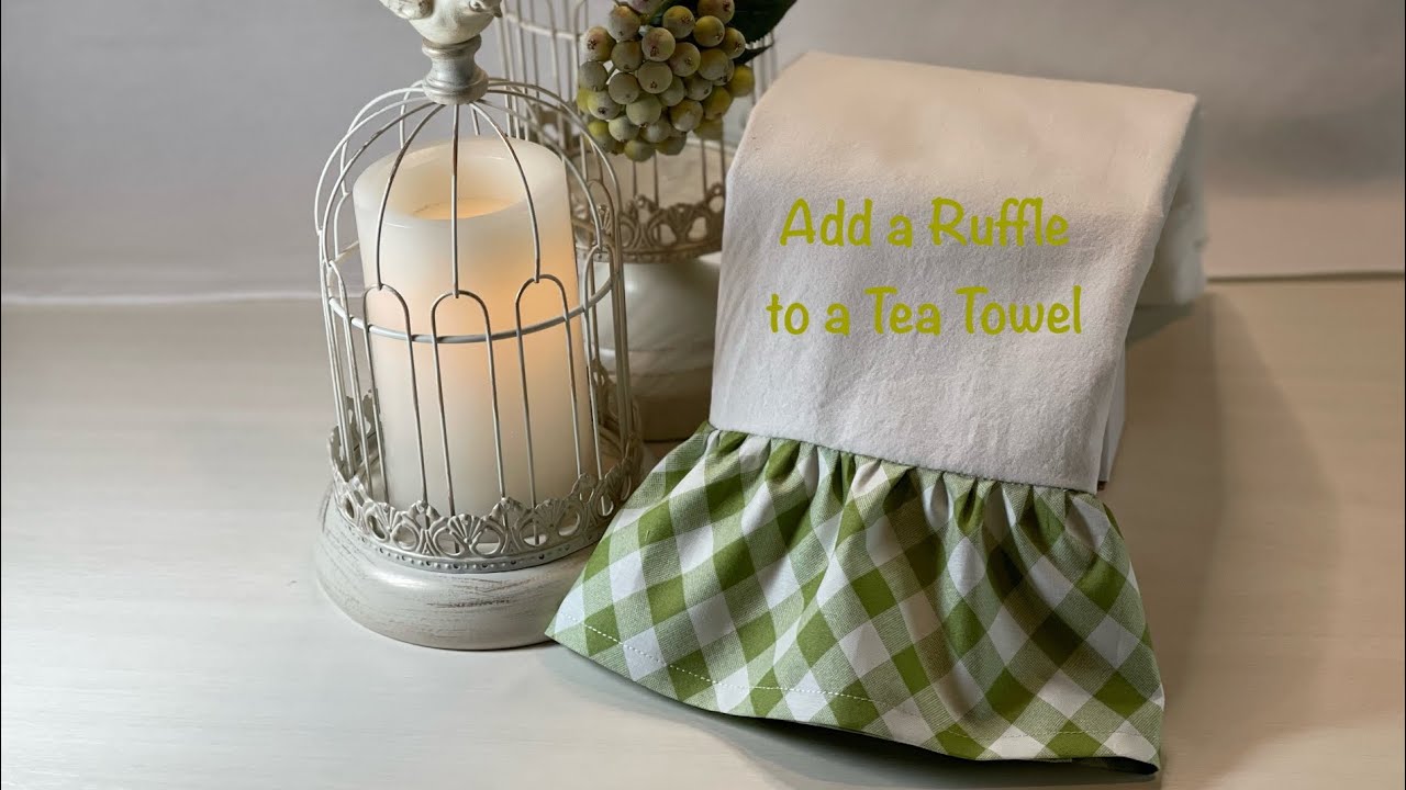 No Sew Ruffled Tea Towel - Cottage at the Crossroads