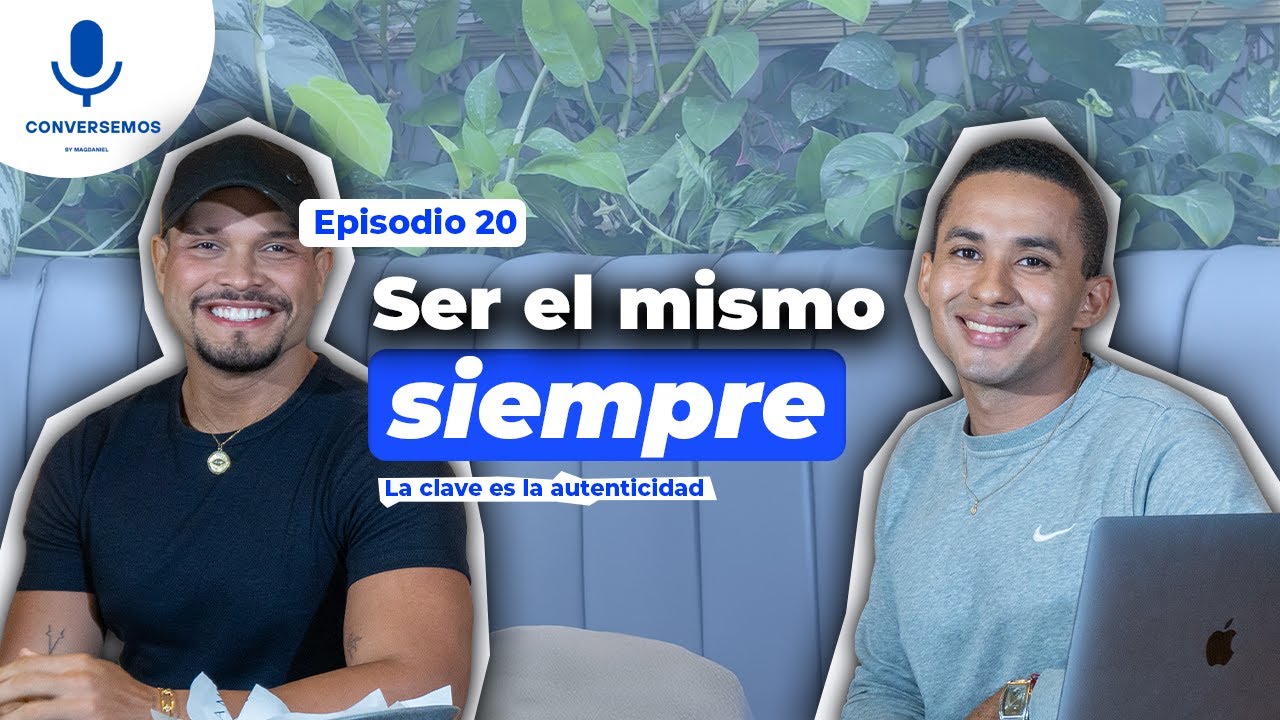 Ser el mismo siempre | La clave es la autenticidad – Ricardo Redondo Conversemos - Episodio 20
