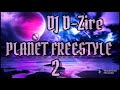 Dj dzire planet freestyle 2 freestyle mix