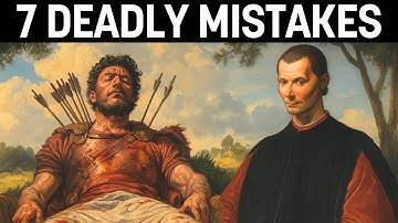 The 7 Deadly Mistakes You’re Probably Making — Machiavelli