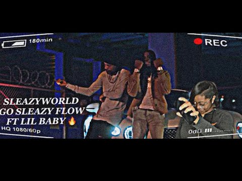 BABY GOT BARS !!! 🔥 SLEAZYWORLD “ GO SLEAZY FLOW “ (REMIX) FT LIL BABY 🔥🔥