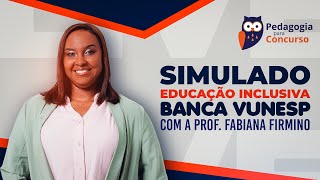 Simulado Educação Inclusiva - Banca VUNESP | Pedagogia para Concurso