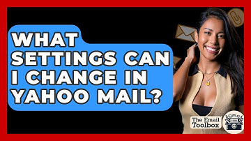 What Settings Can I Change In Yahoo Mail? - TheEmailToolbox.com