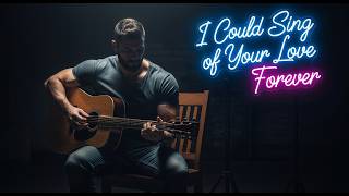 I Could Sing Of Your Love Forever - Martin Smith/Delirious (Acoustic Cover) | Lyric Video