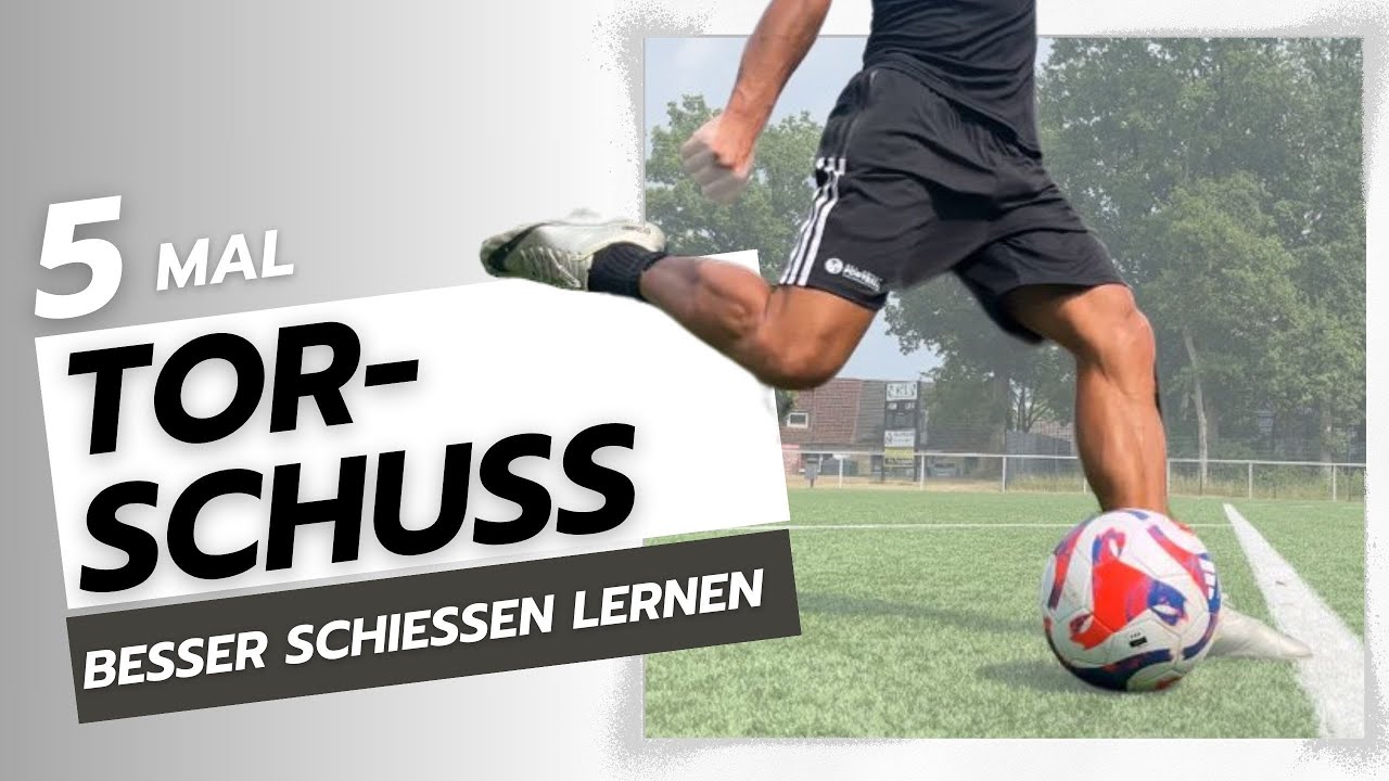 Verbessere deinen Torschuss! Lerne 5 Schusstechniken und erziele mehr Tore! Fußball für Anfänger
