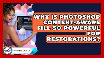 Why Is Photoshop Content-Aware Fill So Powerful For Restorations? - Design Tool Unlocked