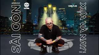 NONTOP-SÀI GÒN XƯA & NAY- DJ T95 MIX