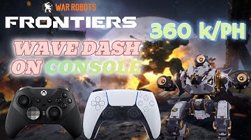 War Robots: Frontiers - Wave Dash on CONSOLE Tutorial! IN UNDER 2 MINUTES!