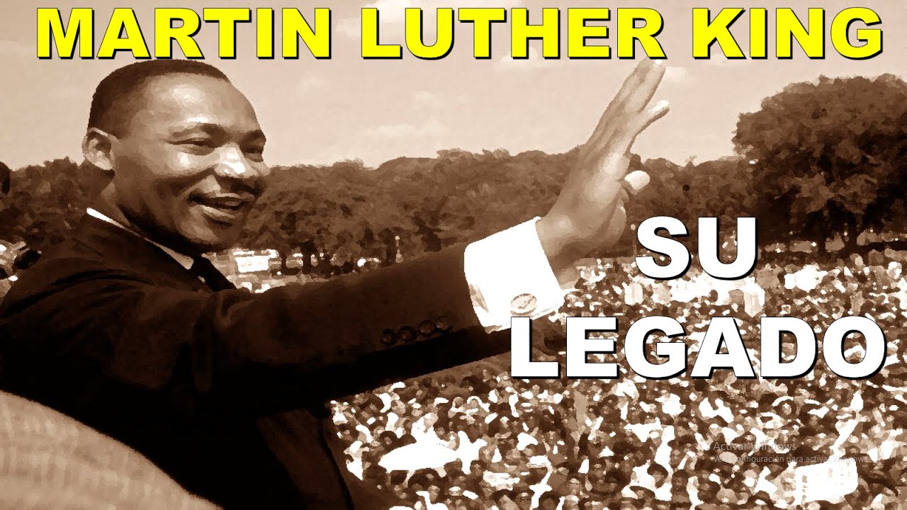 LA HISTORIA Y EL LEGADO DEL GRAN MARTIN LUTHER KING - UNA HISTORIA DE ...