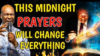THIS MIDNIGHT PRAYERS WILL CHANGE EVERYTHING | APOSTLE JOSHUA SELMAN |