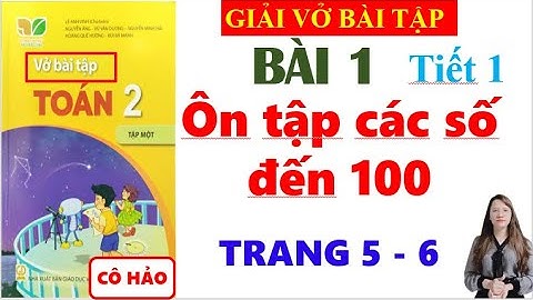 Vở Bài Tập Toán Lớp 2 Bài 1 Tiết 1 | Ôn Tập Các Số Đến 100 | Trang 5 - 6
