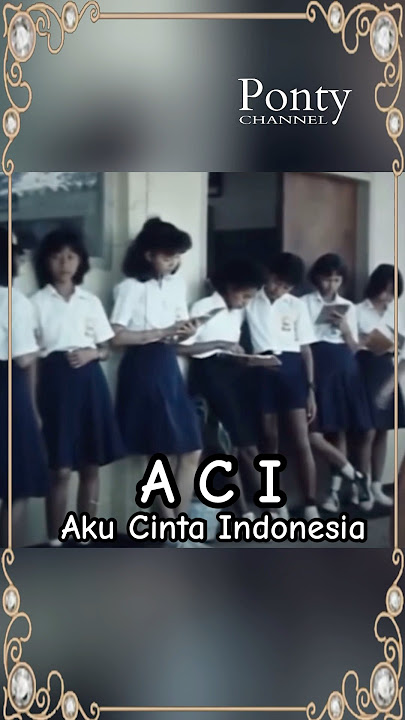 A C I Aku Cinta Indonesia film serial TVRI tahun 1980an
