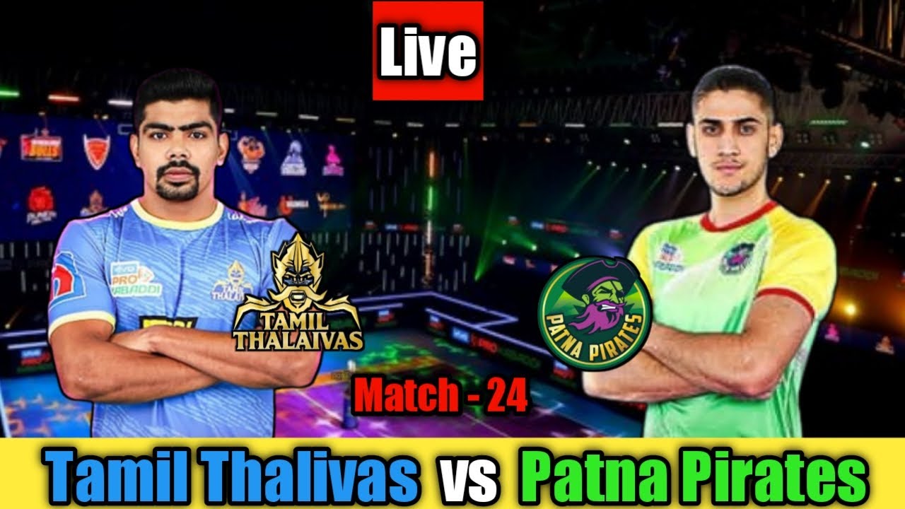 Pro Kabaddi Live 2022 Tamil Thalivas Vs Patna Pirates Live Match pro-kabaddi-live-2022-tamil-thalivas-vs-patna-pirates-live-match