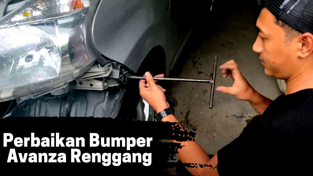 Cara Melepas Bumper Avanza Dan Memperbaiki Bumper Yang Renggang Dengan