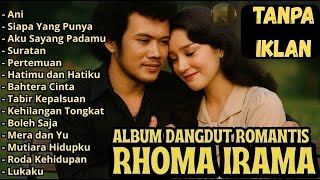 RHOMA IRAMA FULL ALBUM LAGU ROMANTIS FT SONETA GROUP TANPA IKLAN