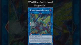 What Does Borrelsword Dragon Do? Yugioh Cards Explained For Easy Deck Building