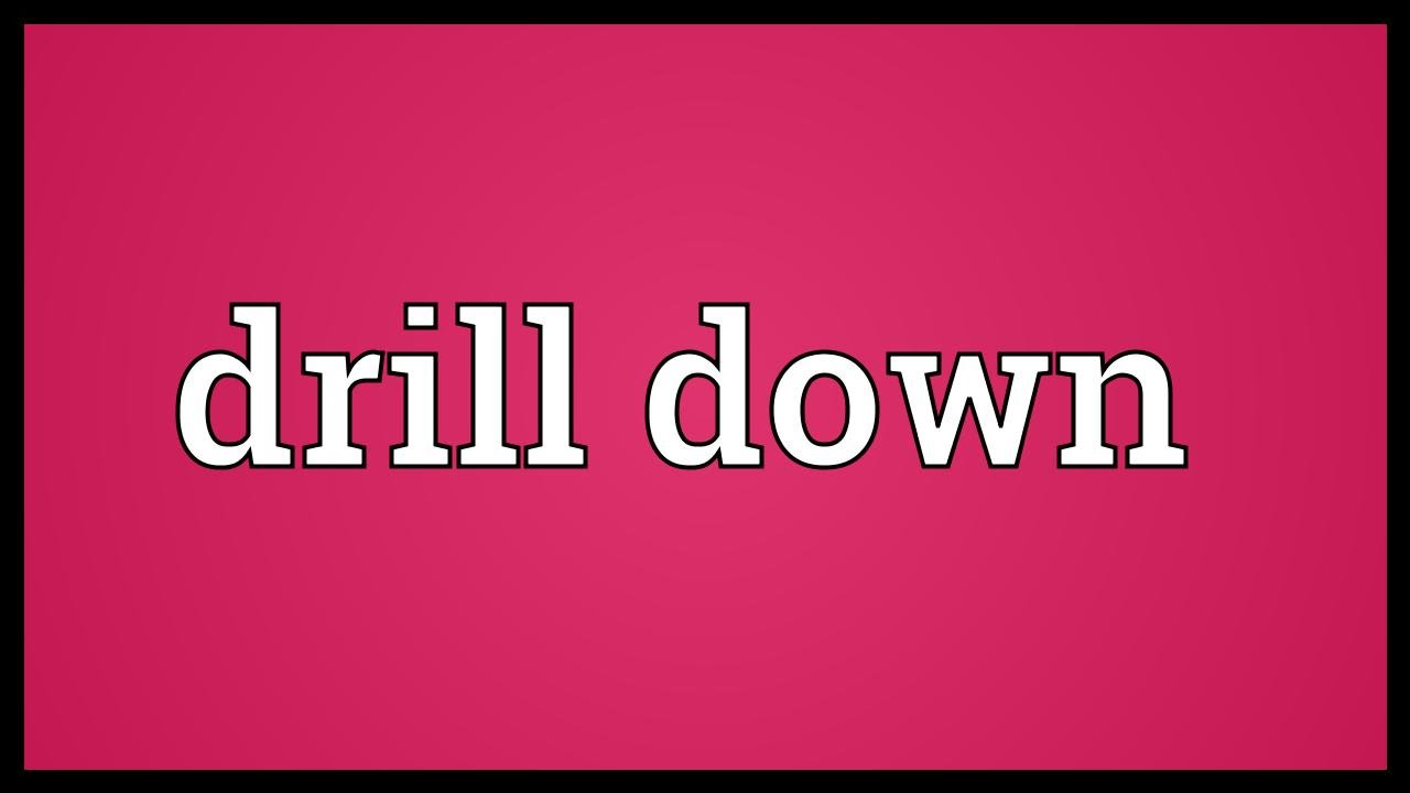 Drill down Meaning YouTube