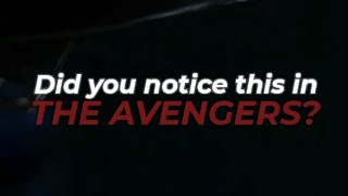 Did You Notice This In The Avengers?