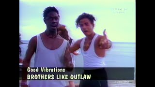 Brothers Like Outlaw - Good Vibrations  (Official Music Video) Remastered