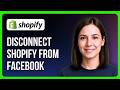 How to Disconnect Shopify From Facebook