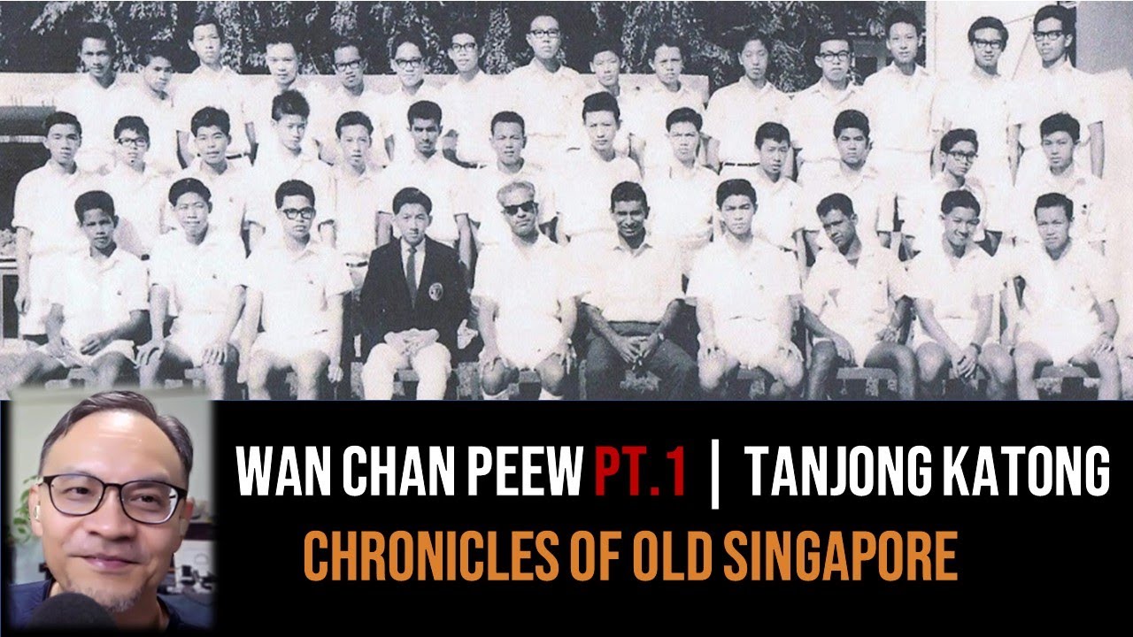 Wan Chan Peew – Tanjong Katong Secondary Technical School Part 1 | Chronicles of Old Singapore