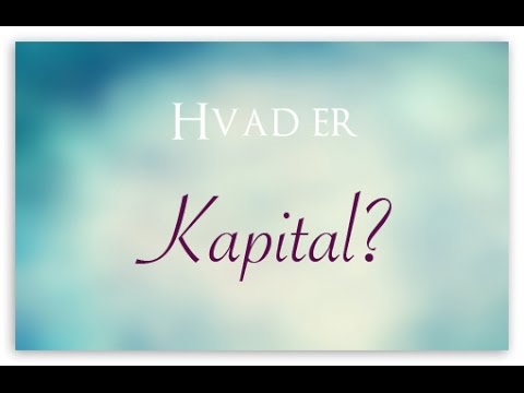 Video: Hvad er formerne for kapital?