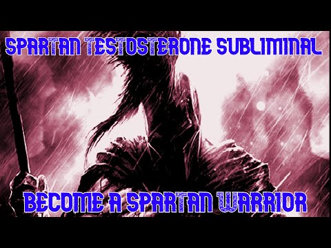 SPARTAN TESTOSTERONE SUBLIMINAL BECOME A CARBON COPY OF A SPARTAN WARRIOR