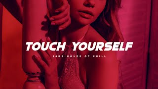 Touch Yourself | Sensual Chill Lofi Beat | Midnight & Bedroom Romantic Music