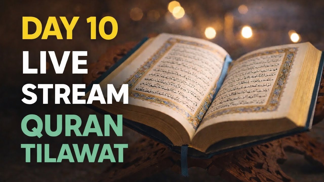 Ramadan Day 10 Live 🤲👳आज की Quran Tilawat | Live Today para 10