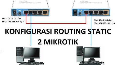 konfigurasi routing static 2 mikrotik untuk pemula