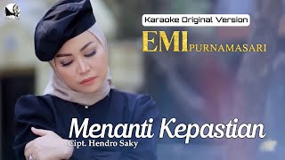 Menanti Kepastian - Emi Purnamasari || Karaoke Version (Minus One Original)