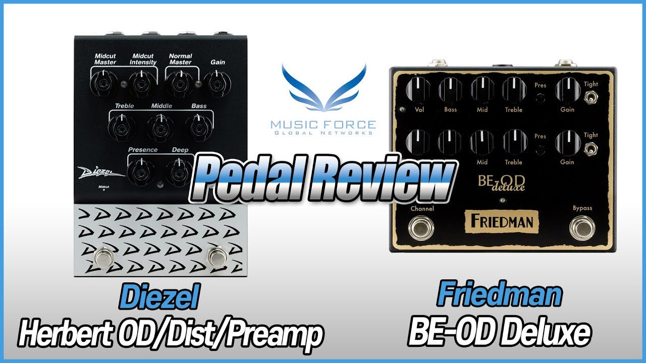 [Pedal Review] Diezel Herbert OD/Dist/Preamp & Friedman BE-OD Deluxe  OD/Dist Pedal