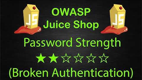 Password Strength - Broken Authentication - OWASP Juice Shop Walkthrough